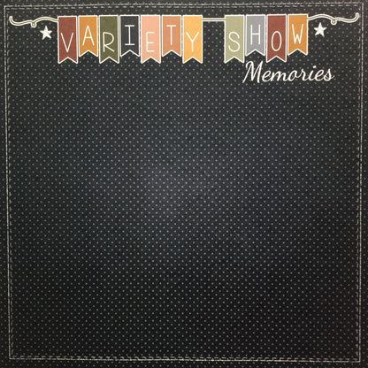 Magical VARIETY SHOW MEMORIES 12X12 Scrapbook Paper Scrapbooksrus